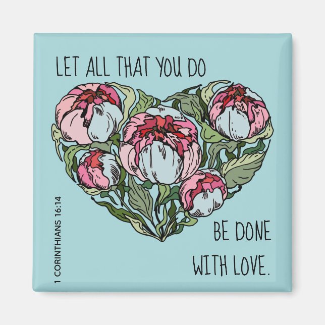 Blommigt Heart, w verse från 1 korinthians 16:14 Magnet (Framsidan)