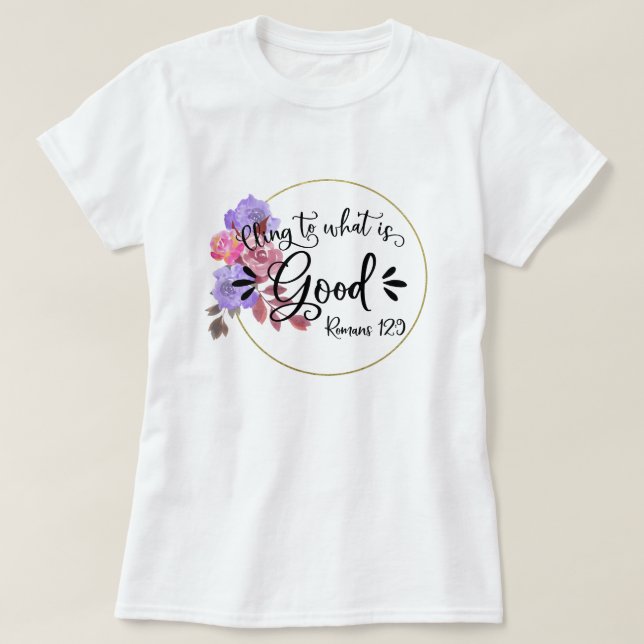 Blommigt inspirational Bible Verses - Romans 12:9 T Shirt (Design framsida)
