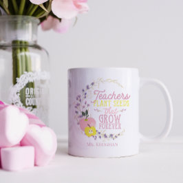 Blommigt Lärare Plant Seeds Quote Kaffemugg