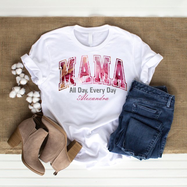 Blommigt Mamma hela dagen varje Personlig Mamma T Shirt (CUSTOM MOTHER DAY GIFT)