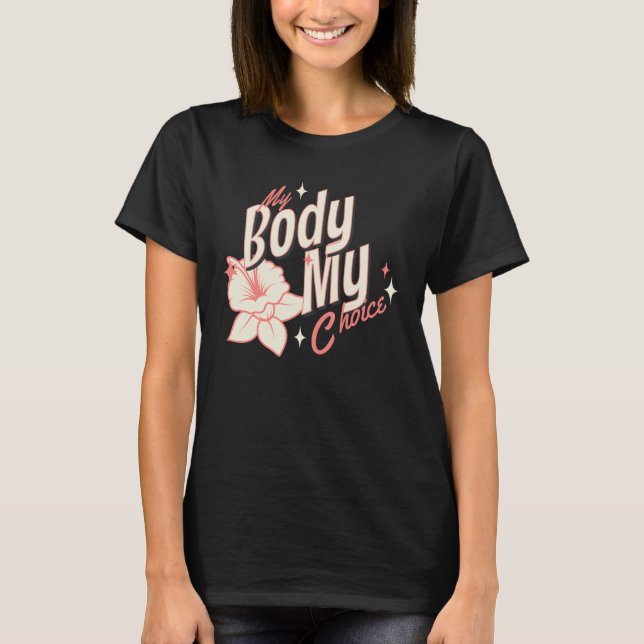 Blommigt Min kropp Mina Höger för kvinnor Typograf T Shirt (Framsida)
