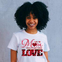 Blommigt Modern I Kärlek You Mamma Mors dag Womens T Shirt