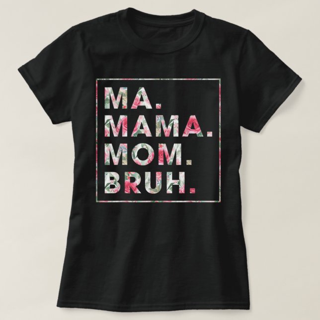 Blommigt Morsa Mamma Mamma Bruh Mor Mamma T Shirt (Design framsida)