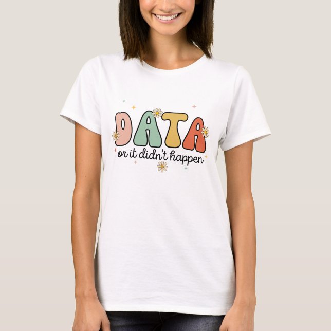 Blommigt Retro Groovy Data eller så har det inte h T Shirt (Framsida)