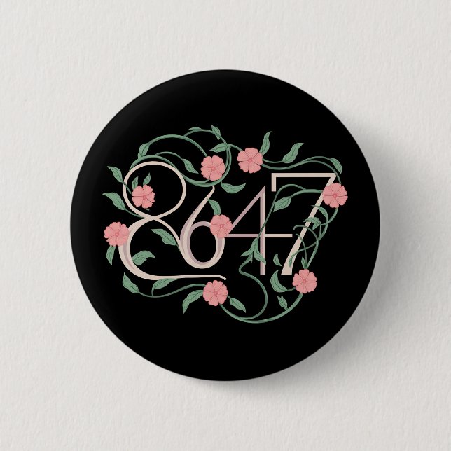 Blommigt Subtle Anti Trump 8647 86 47 Boho Knapp (Framsida)