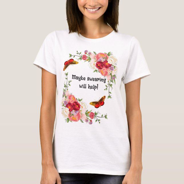 Blommigt Swearing T-Shirt (Framsida)