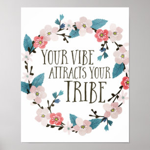 Blommigten din Vibe tilldrar din stam Poster