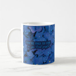 Blommor Älskare Blue Hydrangea inspirational Quote Kaffemugg