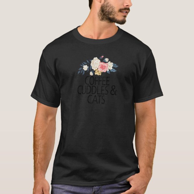 Blommor Blommor Sarksastiskt Kaffe Kramar & Katter T Shirt (Framsida)