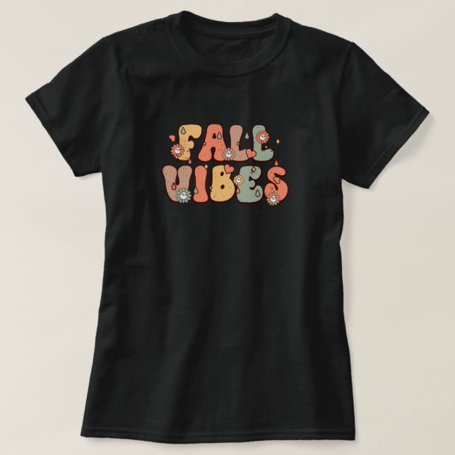 Blommor i humör från Fall Vibes Retro Typography T Shirt (Design framsida)