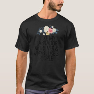 Blommor, jag gillar min Labrador Retriever & Maj T Shirt
