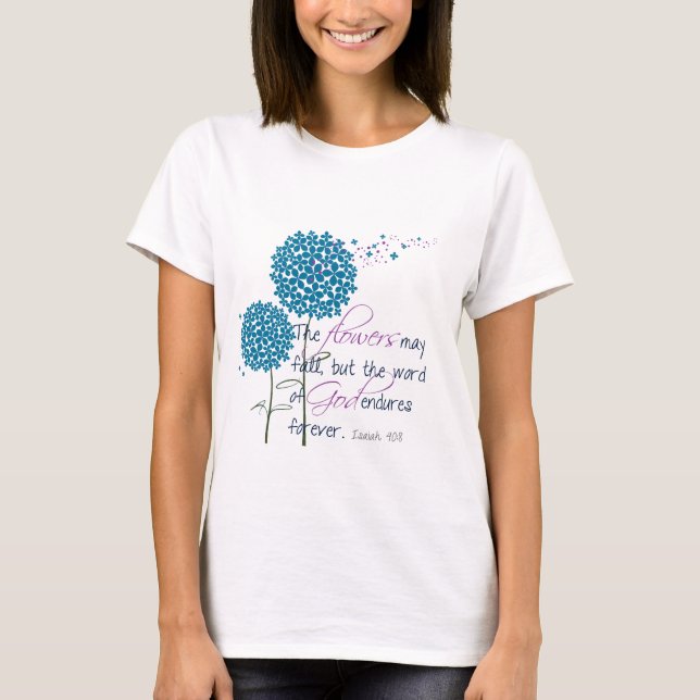 Blommor kan falla.. tee shirt (Framsida)