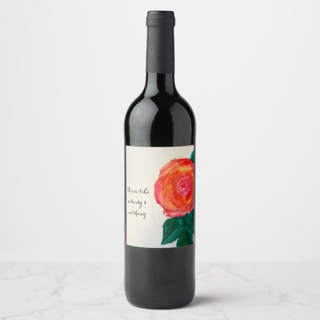 Blomstra som om ingen såg på vinflaska etikett (Framsida)