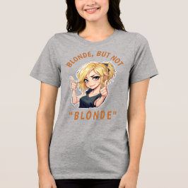 Blond, men inte "BLOND" T Shirt
