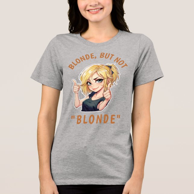 Blond, men inte "BLOND" T Shirt (Framsida)