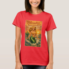 Blonda Har Mer Kul | Retro Pin-Up Siren Konst T Shirt