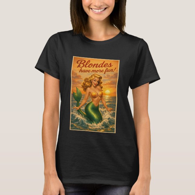 Blonda Har Mer Kul | Retro Pin-Up Siren Konst T Shirt (Framsida)