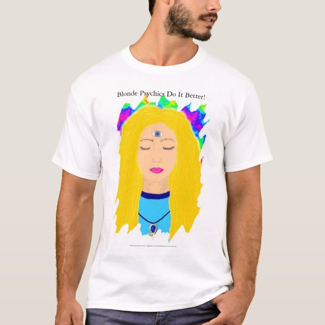 Blonda Psychics gör det som är bättre Tee Shirt (Framsida)