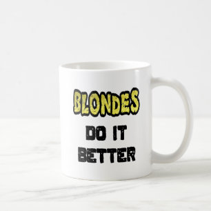 Blonder gör det bättre för kaffe Mugg