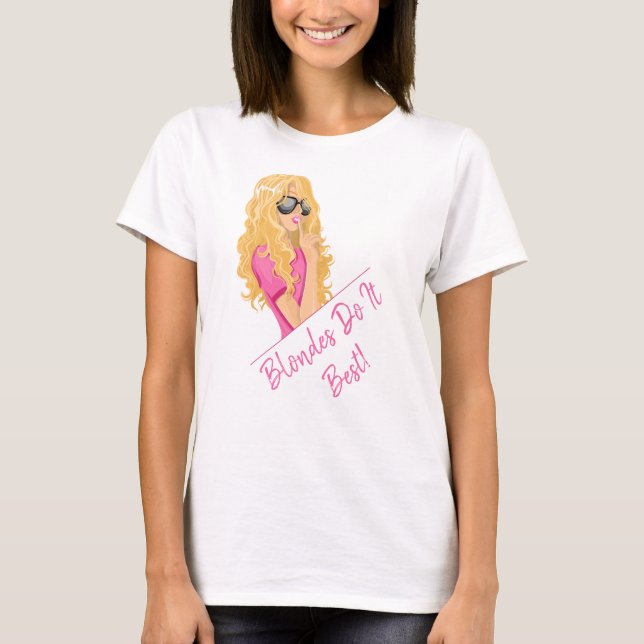 Blondes gör det bästa! Personlig T Shirt (Framsida)