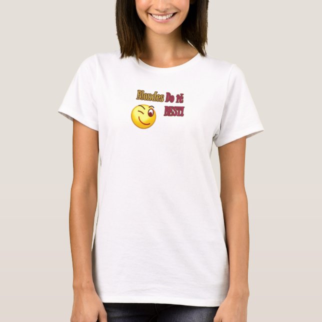 Blondiner gör det som är bäst! tee (Framsida)