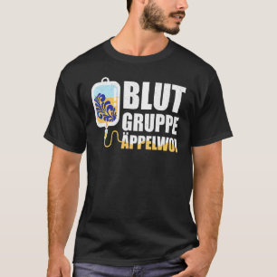Blood Group Äppelwoi Frankfurt Hessen T Shirt