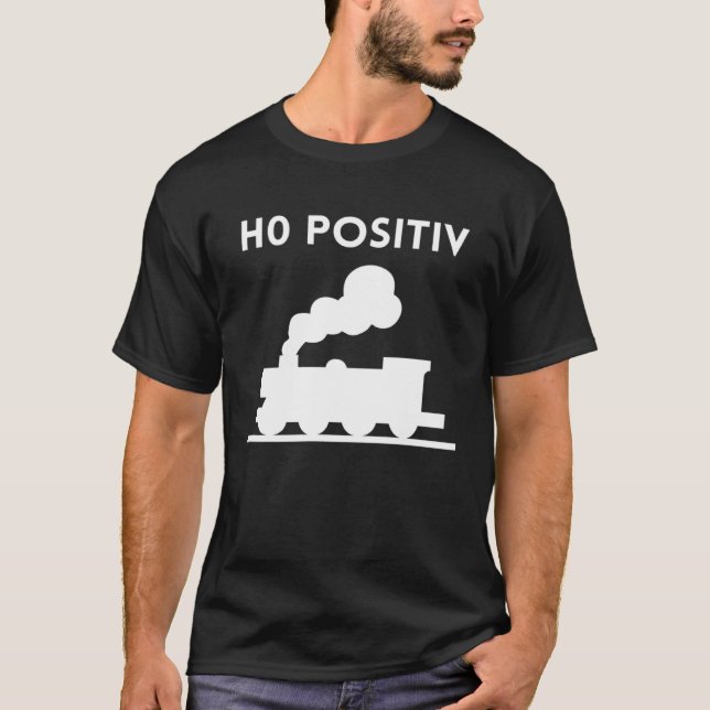 Blood group H0 positive model railway model railwa T Shirt (Framsida)