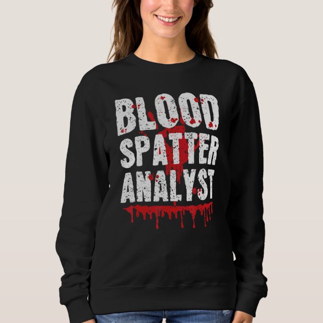 Blood Splatter Analyst Forensic Science True Crime T Shirt (Framsida)