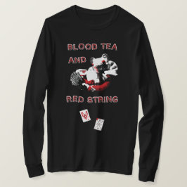 Blood Tea and Red String Long Sleeve T Shirt