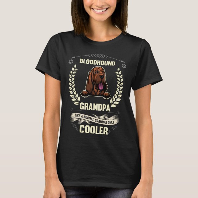 Bloodhound Grandpa Like A Normal Grandpa Only Cool T Shirt (Framsida)