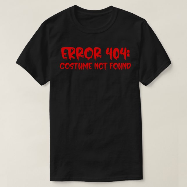 Bloody Error 0 Costume hittades inte T Shirt (Design framsida)