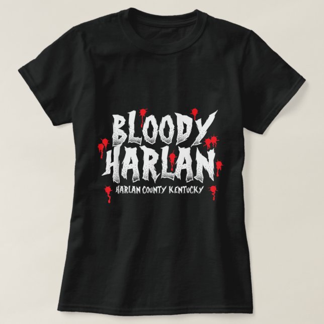 Bloody Harlan Harlan County Ky T Shirt (Design framsida)