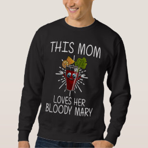 Bloody Mary Mamma Kvinnor Mixa Vodka Dricka Lång Ärmad Tröja