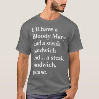 Bloody Mary och Steak Sandwich T Shirt