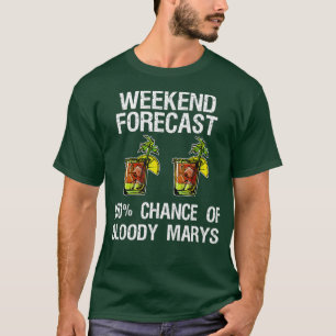 Bloody MaryFunny Forecast T Shirt