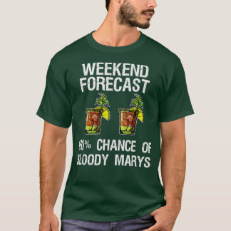 Bloody MaryFunny Forecast T Shirt