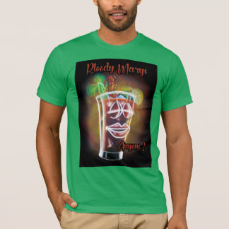 Bloody Marys nån? T Shirt