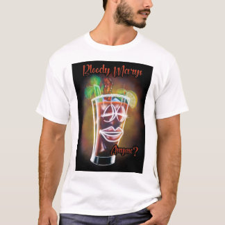 Bloody Marys nån? T Shirt