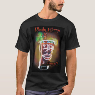 Bloody Marys nån? T Shirt