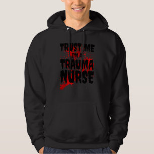 Bloody Trust I M A Trauma Nurse Scary Halloween Hoodie