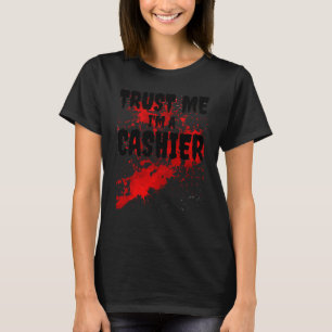 Bloody Trust Jag är en Cashier Scary Halloween T Shirt