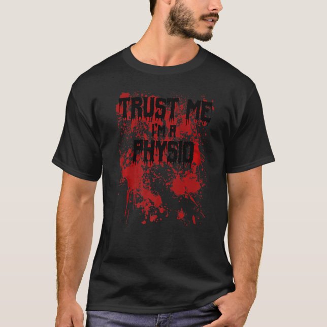 Bloody Trust Jag är en fysioscary Halloween T Shirt (Framsida)