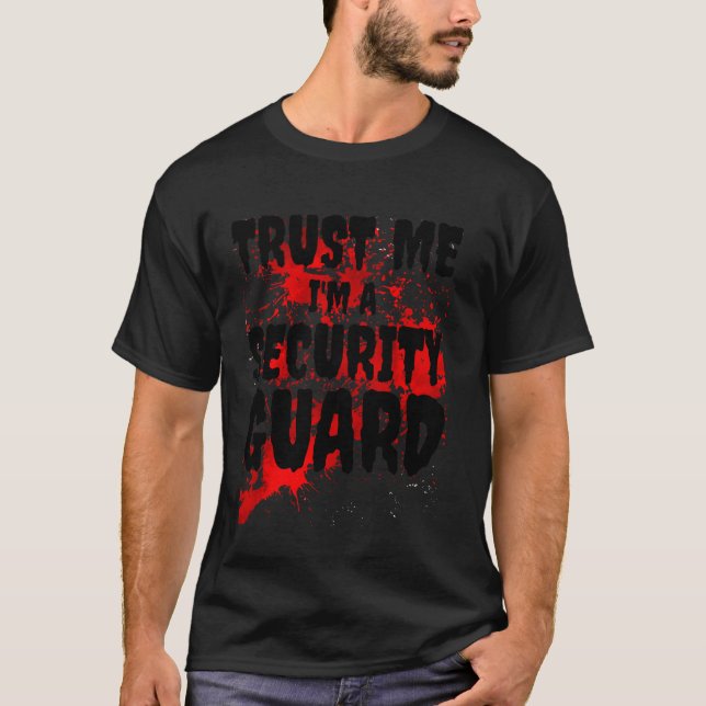 Bloody Trust Jag är en säkerhetspolis. T Shirt (Framsida)