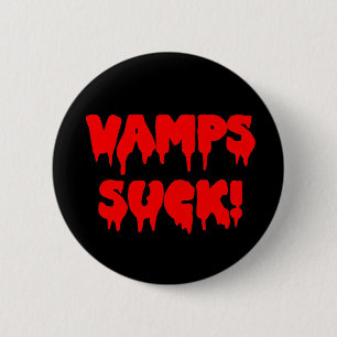 Bloody "Vamps Suck" Knapp