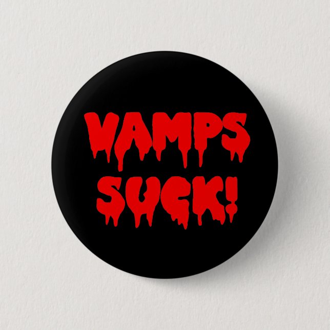 Bloody "Vamps Suck" Knapp (Framsida)