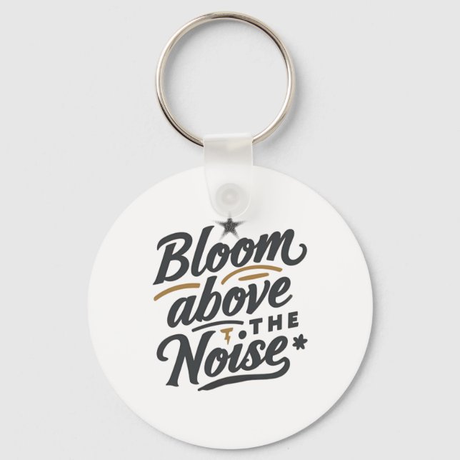 Bloom Above The Noise | Inspirational Retro  Nyckelring (Framsida)