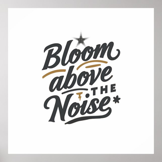 Bloom Above The Noise | Inspirational Retro  Poster (Framsidan)