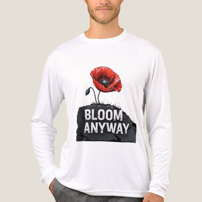 "Bloom ändå" inspirerande diskettblomma T Shirt (Framsida)