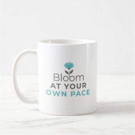 Bloom at Your Own Pace Minimal Motivational Mug Kaffemugg