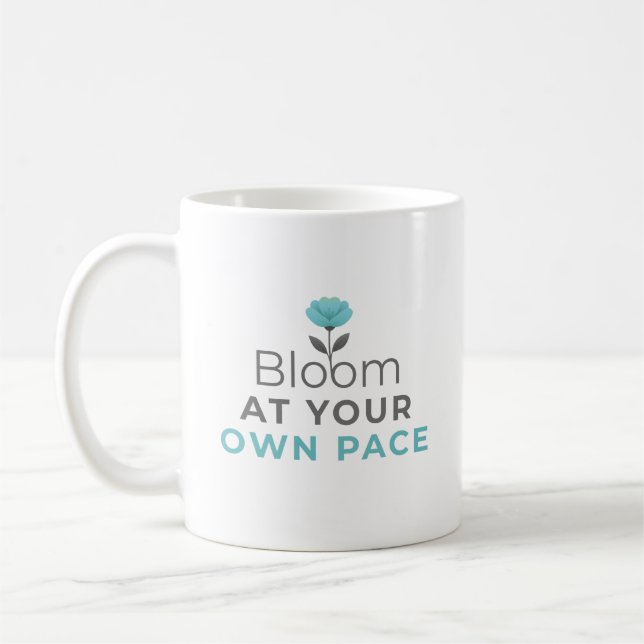 Bloom at Your Own Pace Minimal Motivational Mug Kaffemugg (Vänster)